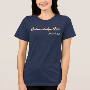 Proverbs 3:6 (KJV) Tri-Blend Shirt