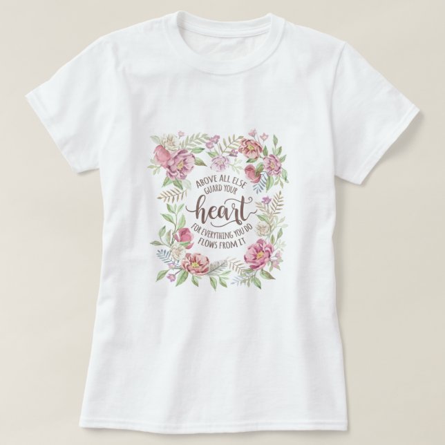 Proverbs 4:23 - Guard Your Heart T-Shirt (Design Front)