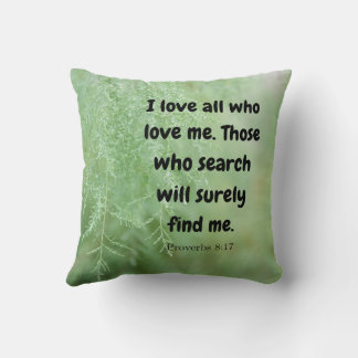 Proverbs 8:17  cushion
