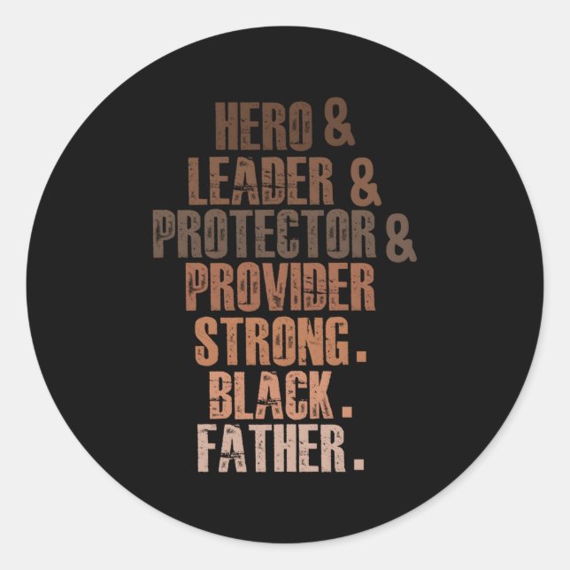 Provider Strong Black Father Hearo Leader Protecto Classic Round Sticker (Front)