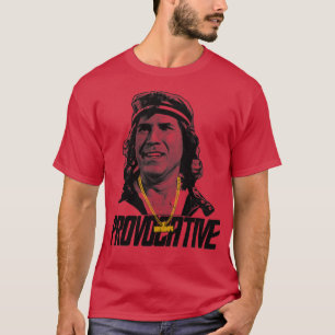 PROVOCATIVE T-Shirt