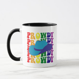 Prowdy Rodeo Howdy Cowboy Cowgirl LGBTQ Western Mug