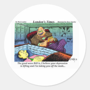 Prozac Time Over Funny Gifts & Collectibles Classic Round Sticker