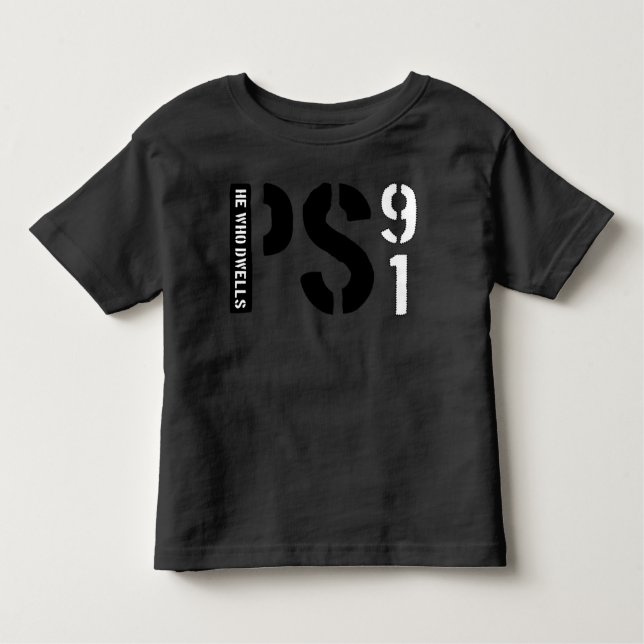 PS91 He Who Dwells Toddler T-Shirt (Front)