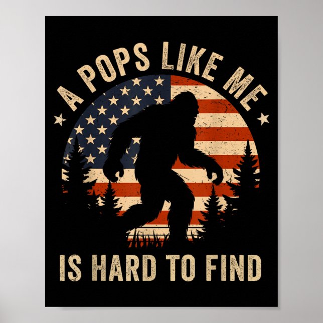 Ps Like Me Is Hard To Find Bigfoot Usa Flag Funny  Poster (Front)