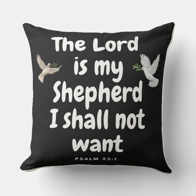 Psalm23:1-The Lord is my Shepherd,I Shall Not Want Cushion (Front)
