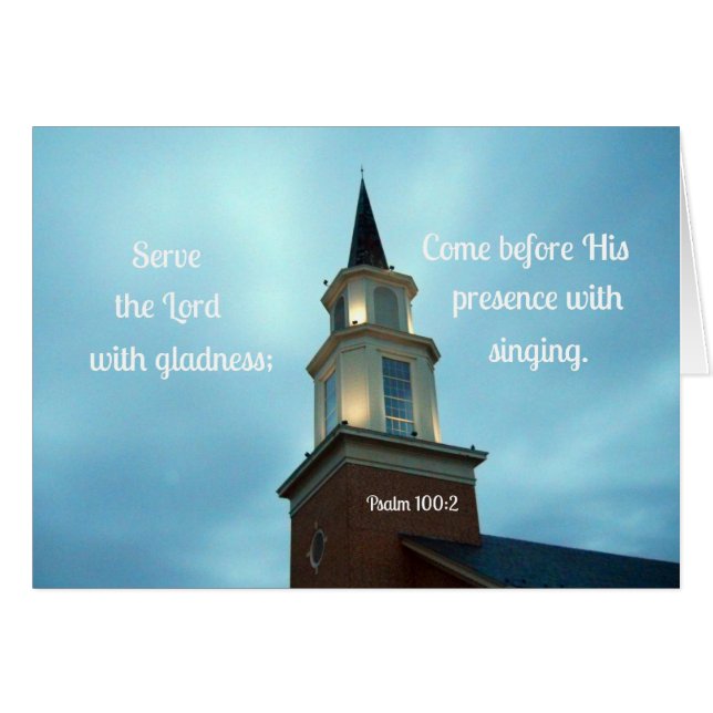 Psalm 100:2 Serve the Lord with gladness... (Front Horizontal)