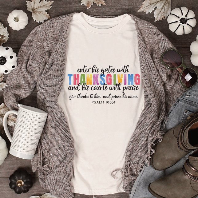 Psalm 100:4 Enter His Gates With Thanksgiving Sweatshirt (#christiangift, #psalm1004, #thanksgiving)