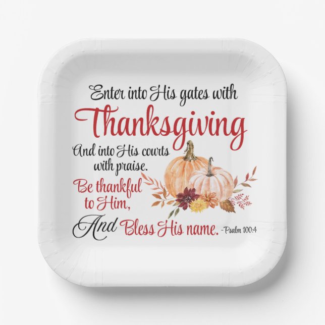 Psalm 100:4 Enter into His gates with Thanksgiving Paper Plate (Front)