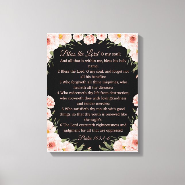 Psalm 103:1-6 Wall Art Canvas- Black  Floral Print (Front)