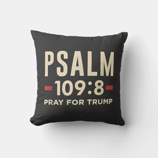 Psalm 109:8 Pray for Trump Religion inauguration  Cushion (Front)