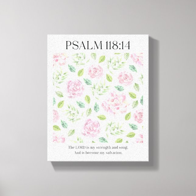 PSALM 118:1 Poster - The Lord is my strength  Canvas Print (Front)