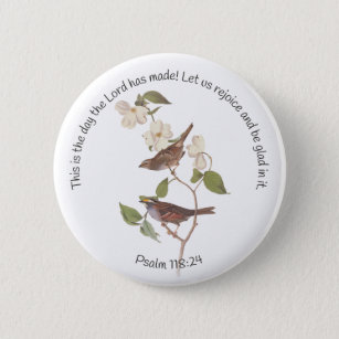 Psalm 118:24 Bible Verse and Sparrow Pair  6 Cm Round Badge