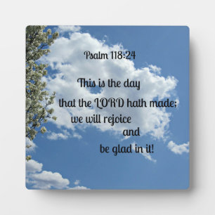 Psalm 118:24 This is the day that the Lord hath Plaque