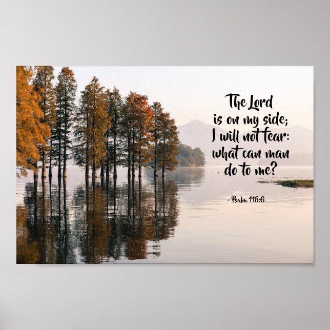 Psalm 118:6 Lord is on my side I will not fear Poster (Front)
