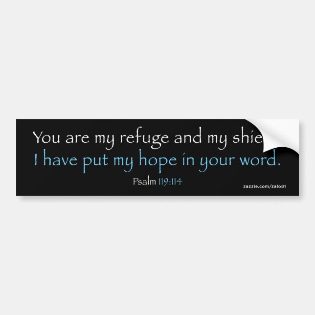 Psalm 119:114 bumper sticker (Front)