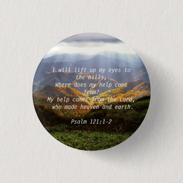 Psalm 121:1-2  3 cm round badge (Front)