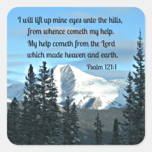 Psalm 121:1 I will lift up mine eyes... Square Sticker