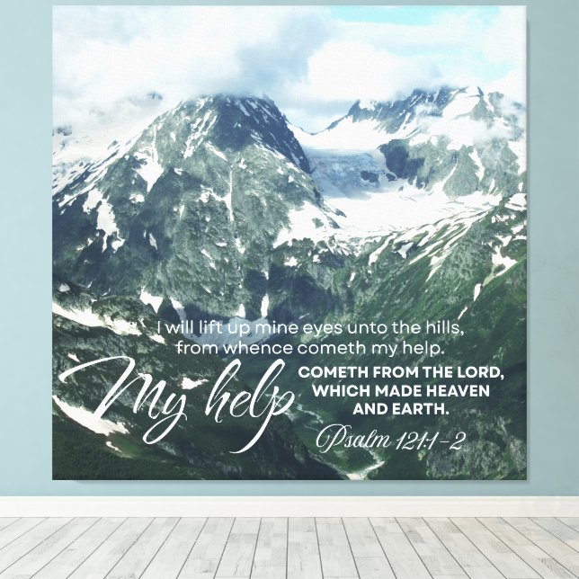 Psalm 121 I will lift up mine eyes unto the hills Canvas Print (Insitu(Wood Floor))