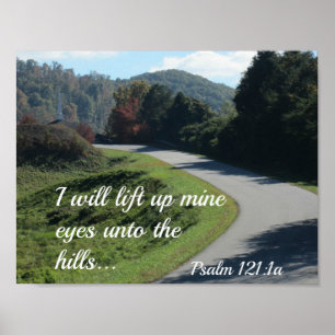 Psalm 121 I will lift up mine eyes unto the hills Poster