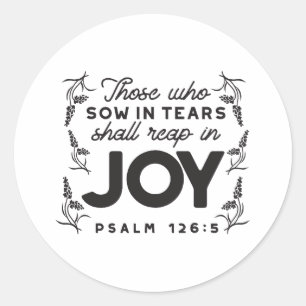 Psalm 126:5 Scripture Typography – Reap in Joy Classic Round Sticker