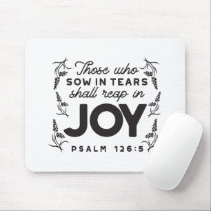 Psalm 126:5 Scripture Typography – Reap in Joy Mouse Pad