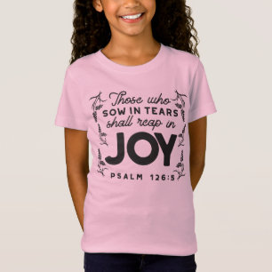Psalm 126:5 Scripture Typography – Reap in Joy T-Shirt
