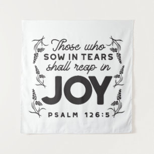 Psalm 126:5 Scripture Typography – Reap in Joy Tapestry