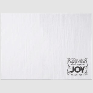 Psalm 126:5 Scripture Typography – Reap in Joy Tissue Paper