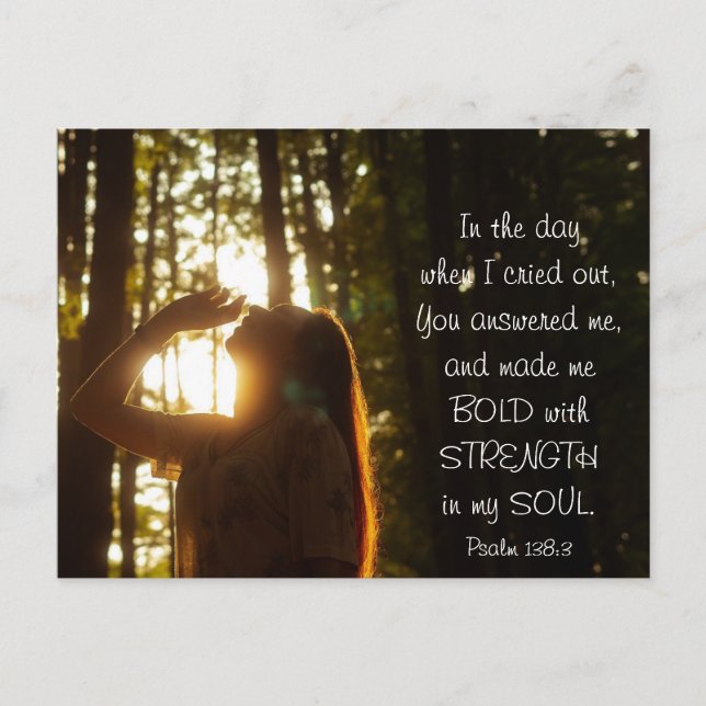 Psalm 138:3 YOU answered me and made me BOLD Postcard (Front)