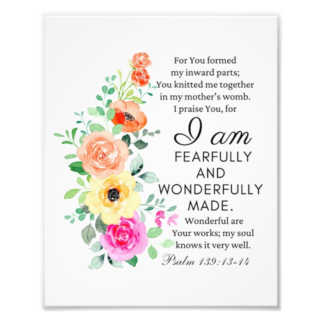 Psalm 139:13-14 Wonderfully Made Floral Christian Photo Print (Front)