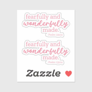 Psalm 139:14 - Fearfully and Wonderfully Made