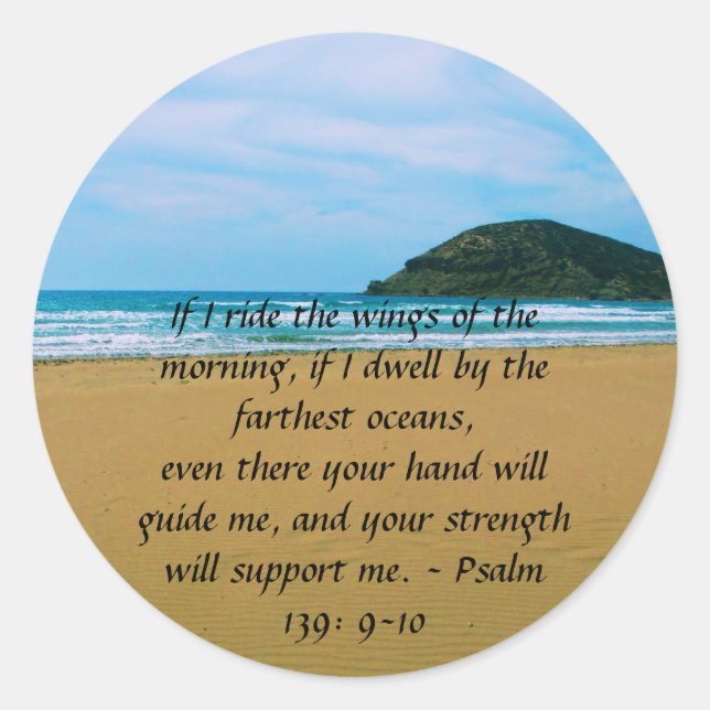 Psalm 139: 9-10 BEAUTIFUL BIBLICAL QUOTATION Classic Round Sticker (Front)