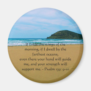 Psalm 139: 9-10 BEAUTIFUL BIBLICAL QUOTATION Magnet