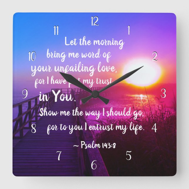 Psalm 143:8 Word of Your unfailing Love, Scripture Square Wall Clock (Front)