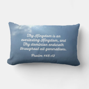 Psalm 145:13 Thy Kingdom is an everlasting Kingdom Lumbar Cushion