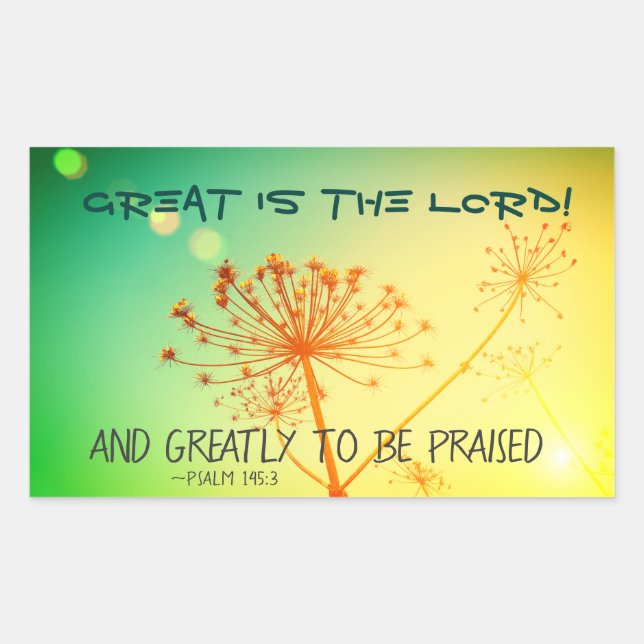 Psalm 145:3 Greatly to be Praised, Bible Verse Rectangular Sticker (Front)