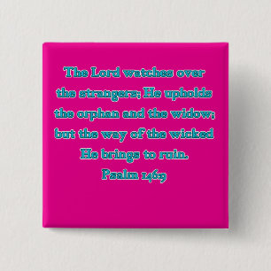 Psalm 146:9 The Lord Watches Over Strangers... 15 Cm Square Badge