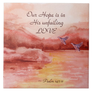 Psalm 147:11 Our Hope is in His unfailing Love Tile
