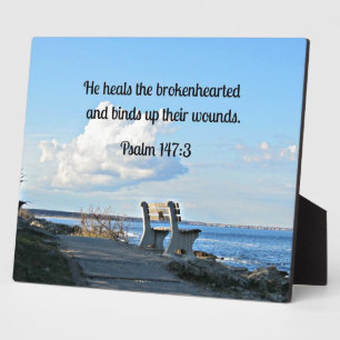 Psalm 147:3 He heals the brokenhearted... Plaque