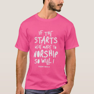 Psalm 1483-6 Stars Worship - Christian Quote T-Shirt