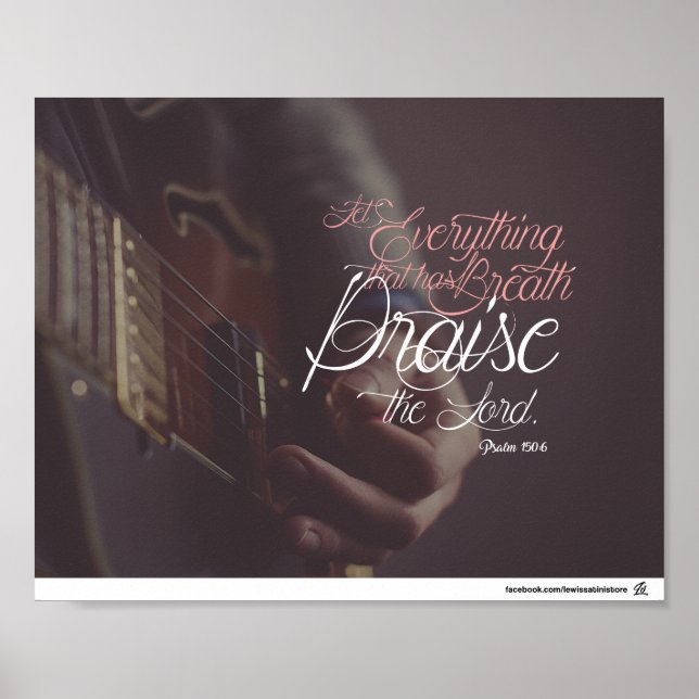 Psalm 150:6 - Praise The Lord Poster (Front)