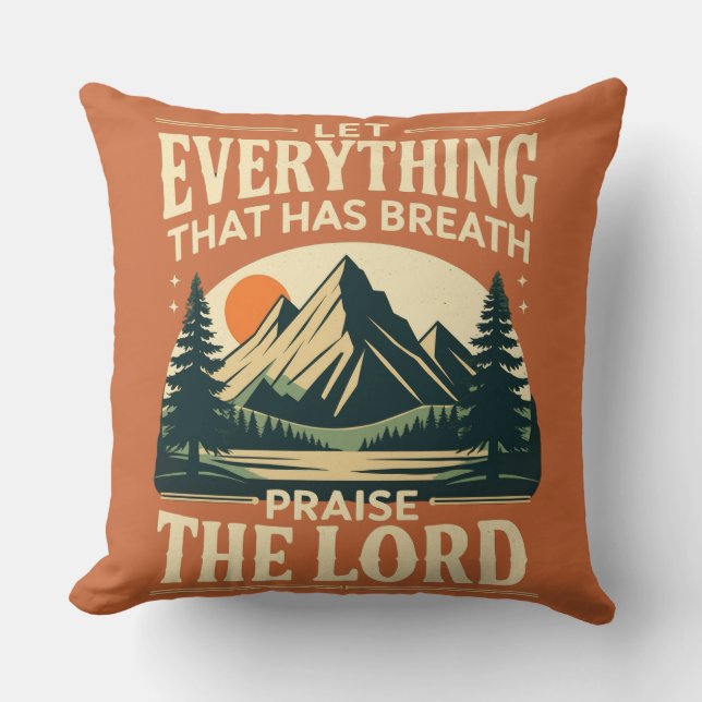 Psalm 150:6 Throw Pillows – Praise The Lord (Front)
