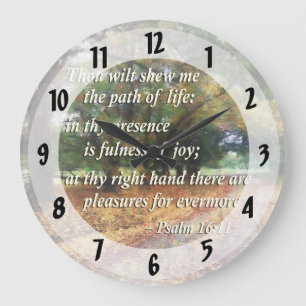 Psalm 16:11 Thou wilt shew me the path Large Clock