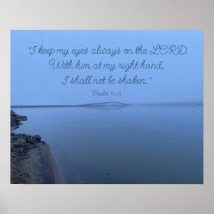 Psalm 16:8 Encouraging Uplifting Bible Scripture Poster