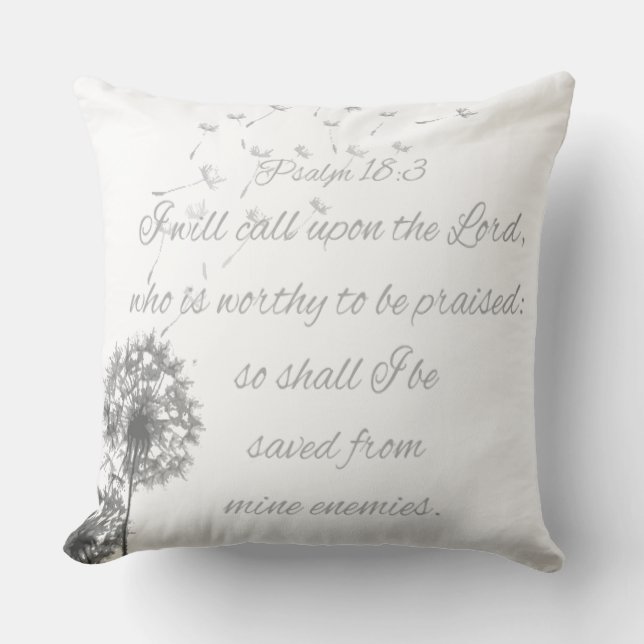 Psalm 18 Bible Verse Call Upon the Lord Dandelion Cushion (Front)