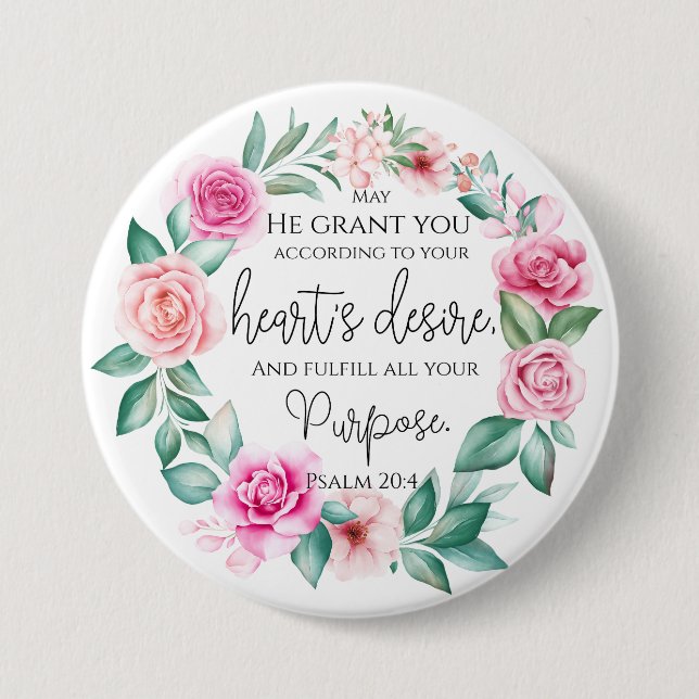 Psalm 20:4 Christian Bible Verse Pink Floral 7.5 Cm Round Badge (Front)