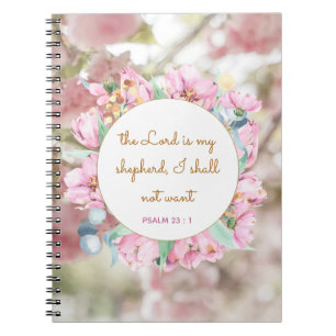 Psalm 23 : 1 - Inspiratinal Bible Verse Notebook