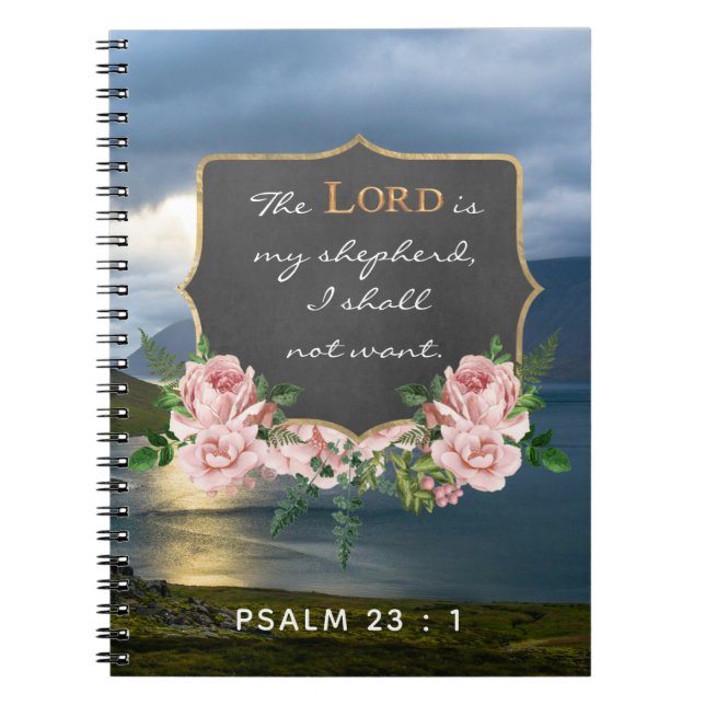 Psalm 23 : 1 Inspirational Bible Verse - Notebook (Front)