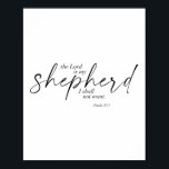 Psalm 23:1 poster<br><div class="desc">The Lord is My Shepherd I Shall Not Want. -Psalm 23:1 Dual Fonts</div>